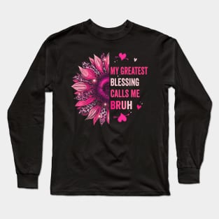 My Greatest Blessing Calls Me Bruh Long Sleeve T-Shirt